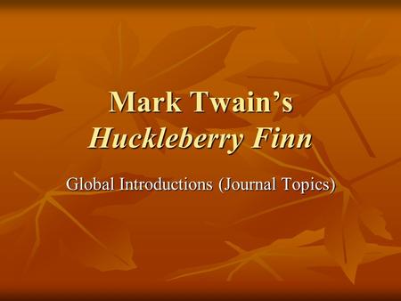 Mark Twain’s Huckleberry Finn Global Introductions (Journal Topics)