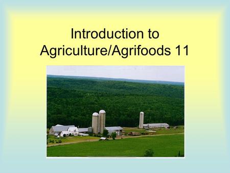 Introduction to Agriculture/Agrifoods 11