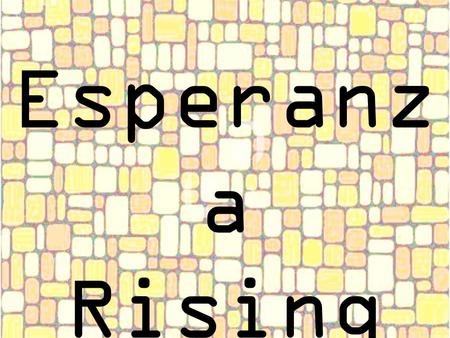 Esperanz a Rising Unit 2 Vocab. anguish Suffering or pain; to inflict with distress; excruciating.