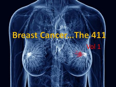 Vol 1. Cancer in general Cancer is a term used for diseases in which abnormal cells divide without control and are able to invade other tissues. Cancer.