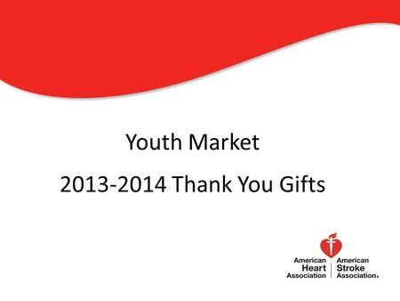 Youth Market 2013-2014 Thank You Gifts 1. Playground and Basketball Designs.