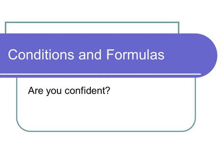 Conditions and Formulas Are you confident?. 1 proportion z-interval what variable(s) need to be defined? write the formula.