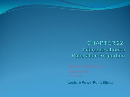 Lecture PowerPoint Slides Basic Practice of Statistics 7 th Edition.