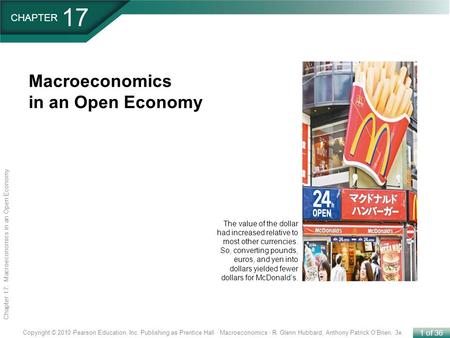 1 of 36 Copyright © 2010 Pearson Education, Inc. Publishing as Prentice Hall · Macroeconomics · R. Glenn Hubbard, Anthony Patrick O’Brien, 3e. Chapter.