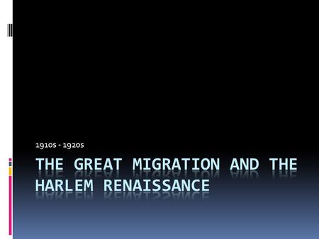 The Great Migration and the Harlem Renaissance