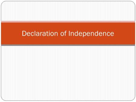 Declaration of Independence. National Treasure The Document itself The Declaration of Independence doesn’t have a map on the back. Despite this shortcoming,