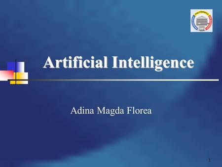 1 Artificial Intelligence Adina Magda Florea. 2 Lecture No. 6 Prolog Language Rule-based Systems Knowledge representation using rules RBS structure Inference.