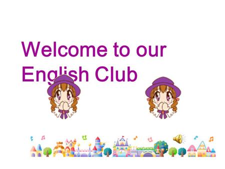 Welcome to our English Club