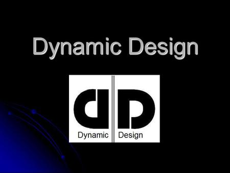 Dynamic Design. About Us Group Members Group Members Randy D., Mark P., Josafat G., Arjun P. Randy D., Mark P., Josafat G., Arjun P. We are students of.