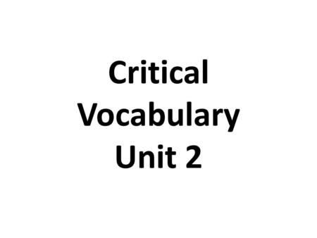 Critical Vocabulary Unit 2. Oligarchy Government in which power is in the hands of a few people (especially the wealthy and/or powerful).