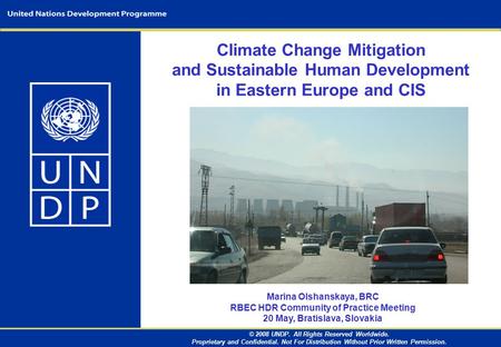 © 2008 UNDP. All Rights Reserved Worldwide. Proprietary and Confidential. Not For Distribution Without Prior Written Permission. Climate Change Mitigation.