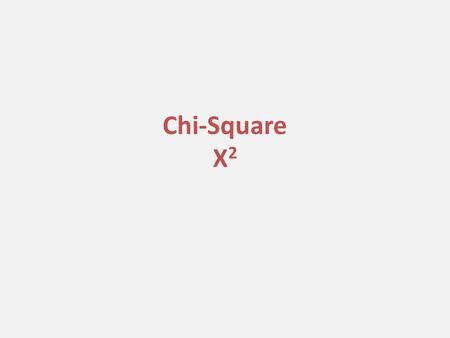 Chi-Square X 2. Review: the “null” hypothesis Inferential statistics are used to test hypotheses Whenever we use inferential statistics the “null hypothesis”