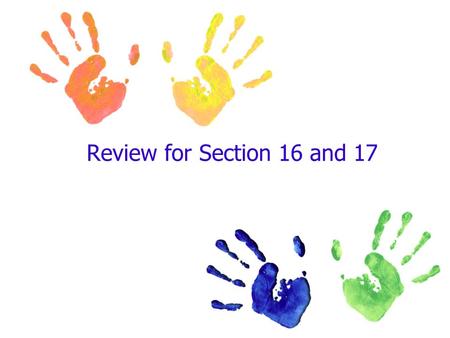 Review for Section 16 and 17. Determine the likelihood for the following event. The sun will rise in the west. A.Impossible B.Neither unlikely or likely.