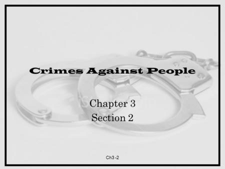 Ch3 -2 Crimes Against People Chapter 3 Section 2.