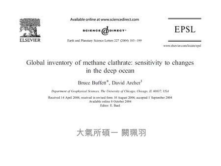 大氣所碩一 闕珮羽. Introduction Variations in oxygen concentration in the deep ocean can strongly affect the preservation of carbon in sediment. The resulting.