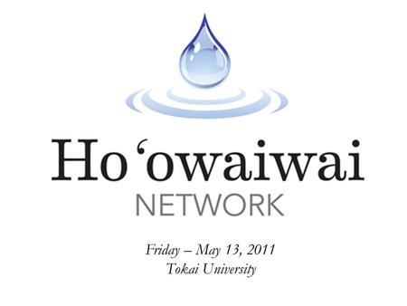 1 Friday – May 13, 2011 Tokai University. 2 Our Big Question #1 A Network Approach To Asset Building?