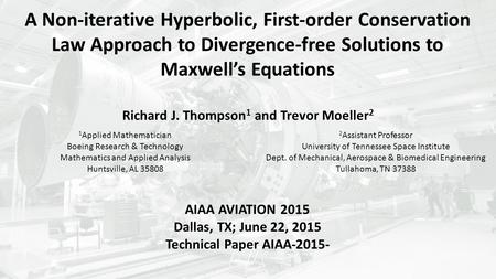 A Non-iterative Hyperbolic, First-order Conservation Law Approach to Divergence-free Solutions to Maxwell’s Equations Richard J. Thompson 1 and Trevor.