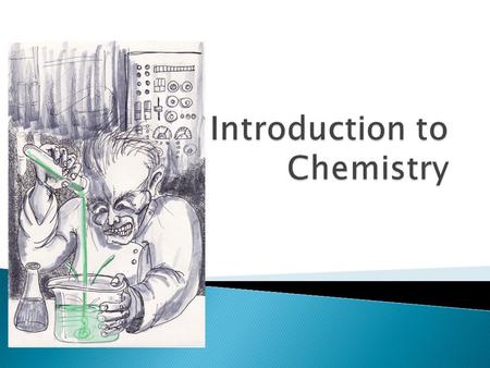  Because living and nonliving things are made of matter, chemistry affects all aspects of life and most natural events. ◦ Why some creates can survive.