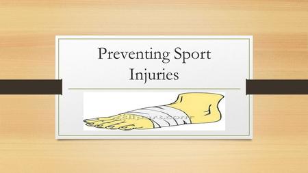 Preventing Sport Injuries. There are many ways to prevent sport injuries Most sport injuries are due to poor preparation and stretching practices.