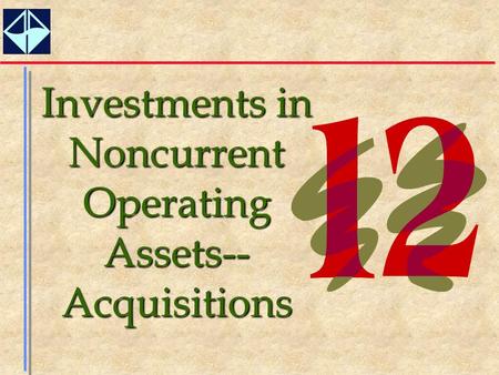 1 Investments in Noncurrent Operating Assets-- Acquisitions.