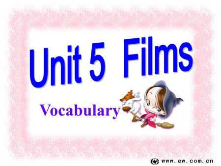 Vocabulary. film telling beautiful love story cartoon film film using pictures or models instead of real people.