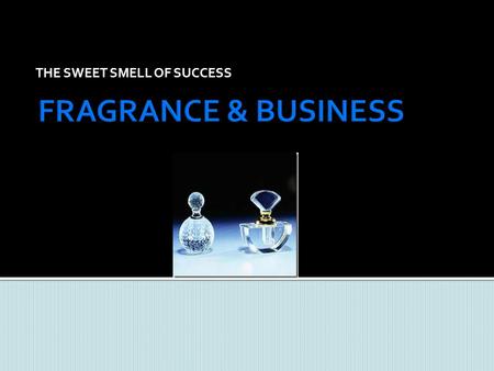 THE SWEET SMELL OF SUCCESS.  Each box contains a different item.  See if you can identify the item based on the scent.  Who wants to guess first? 