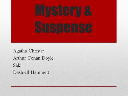 Mystery & Suspense Agatha Christie Arthur Conan Doyle Saki Dashiell Hammett.