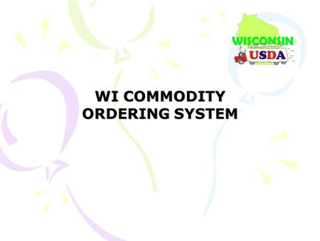 WI COMMODITY ORDERING SYSTEM. Commodity Allocation & Receipt Summary (CARS) Report Access.