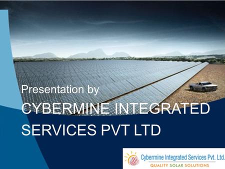 26 April 2017 Presentation by CYBERMINE INTEGRATED SERVICES PVT LTD.