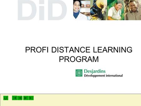 PROFI DISTANCE LEARNING PROGRAM. Program Objectives: The professional graduating from this program is expected to Become familiar with the distinguishing.