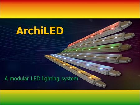 ArchiLED A modular LED lighting system. ArchiLED easy assembly The plastic grips (two per module) should be attached in one line using screws or double-sided.