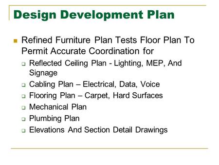 Design Development Plan Refined Furniture Plan Tests Floor Plan To Permit Accurate Coordination for  Reflected Ceiling Plan - Lighting, MEP, And Signage.