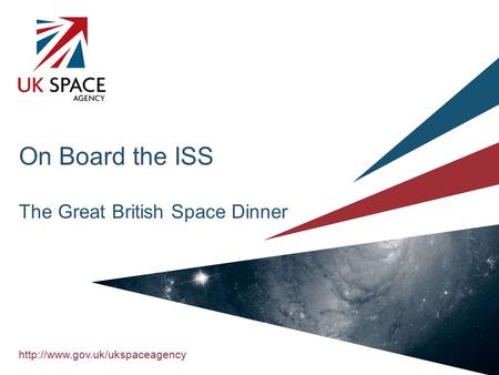 On Board the ISS The Great British Space Dinner.