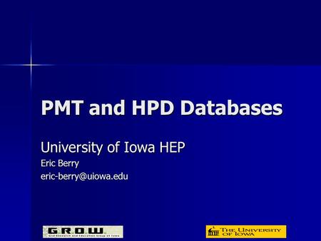 PMT and HPD Databases University of Iowa HEP Eric Berry