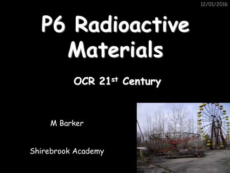 P6 Radioactive Materials