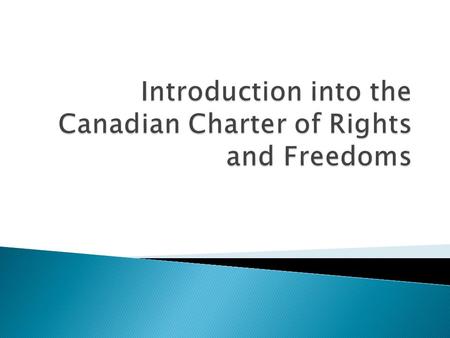  The Charter was significantly inspired by documents such as the 1948 United Nations Universal Declaration of Human Rights  Passed by the United Nations.