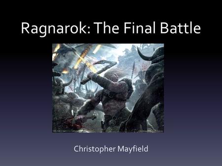 Ragnarok: The Final Battle Christopher Mayfield. The materials need for this game, 40 index cards and a pen. It should be noted that artistic ability.