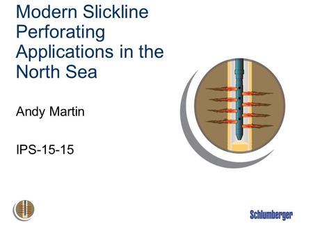 Modern Slickline Perforating Applications in the North Sea