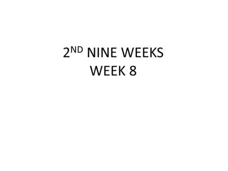 2 ND NINE WEEKS WEEK 8. MONDAY 1.) Which of the following is true about vertebrates? A) vertebrate bodies are more complex than those of invertebrates.