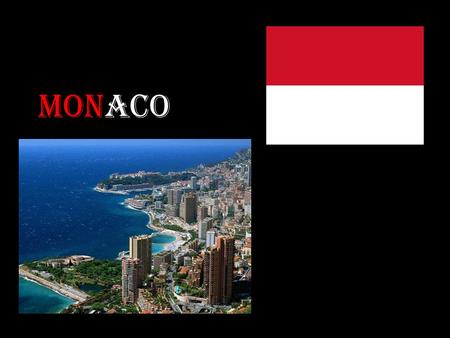 Monaco.  Population: 35,881  Currency: Euro  Official language: French.