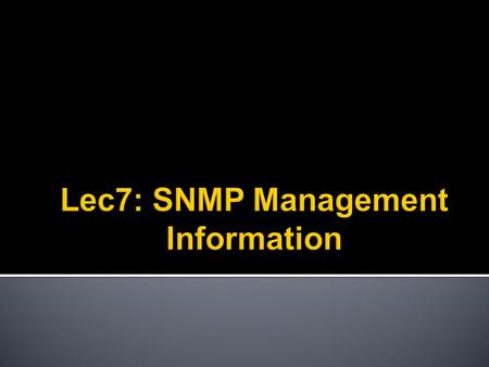  Introduction  Structure of Management Information  Practical Issues  Summary 2.