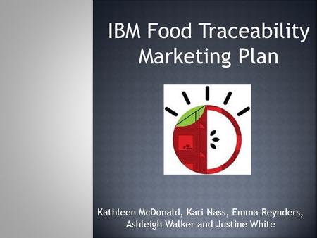 IBM Food Traceability Marketing Plan