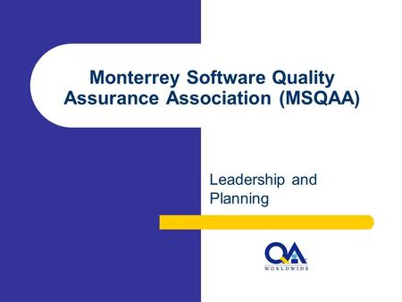 Monterrey Software Quality Assurance Association (MSQAA) Leadership and Planning.