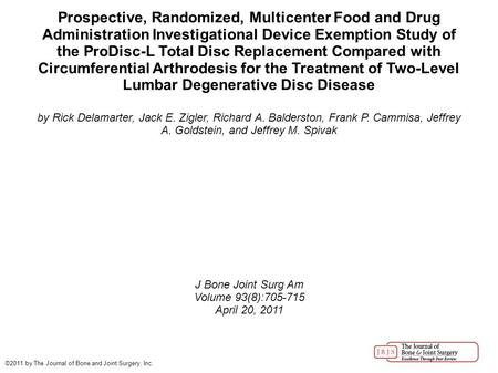 Prospective, Randomized, Multicenter Food and Drug Administration Investigational Device Exemption Study of the ProDisc-L Total Disc Replacement Compared.