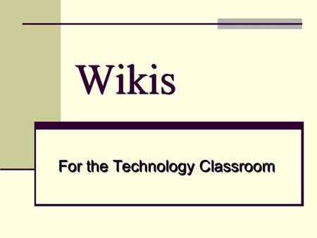 For the Technology Classroom