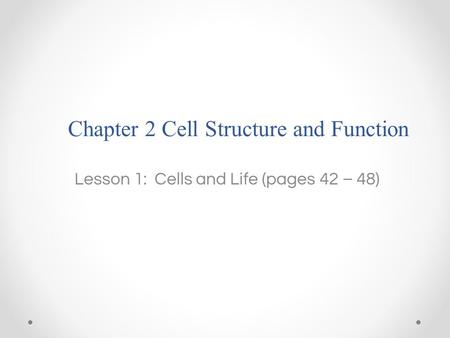 Chapter 2 Cell Structure and Function