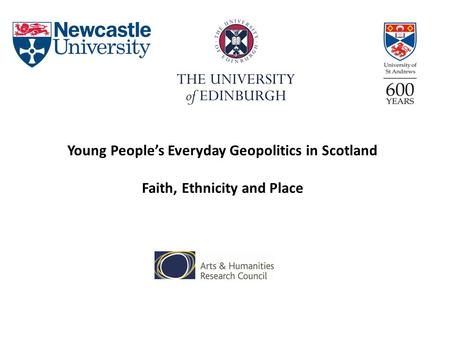 Young People’s Everyday Geopolitics in Scotland Faith, Ethnicity and Place.