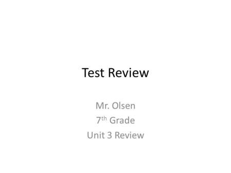 Test Review Mr. Olsen 7 th Grade Unit 3 Review. A road cut reveals layers in the soil. Why does soil have layers? A. It has been sorted by particle size.