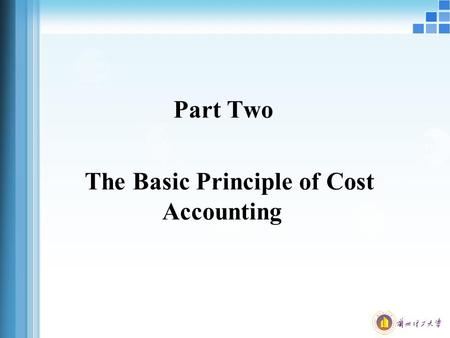 Part Two The Basic Principle of Cost Accounting. Argument and discussion How do the resources flow in a typical firm? What is the differences among expenditure,