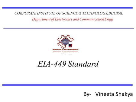 EIA-449 Standard By- Vineeta Shakya